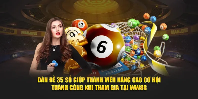 Dàn đề 35 số giúp thành viên nâng cao cơ hội thành công tại WW88