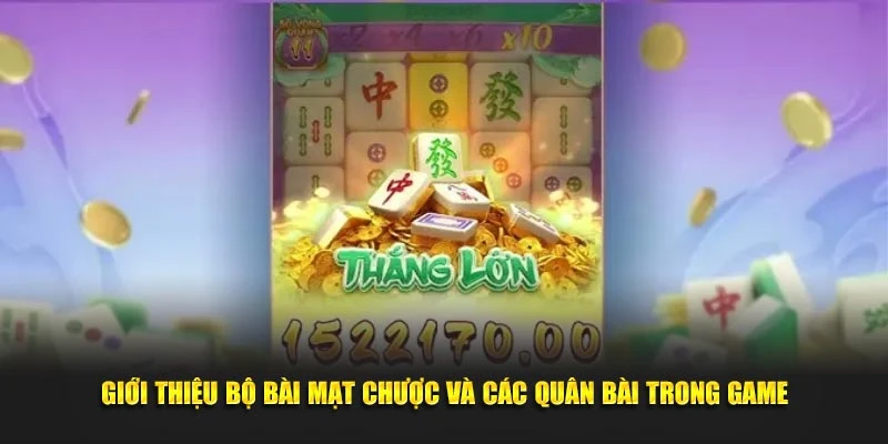 Giới thiệu bộ bài mạt chược và các quân bài trong game