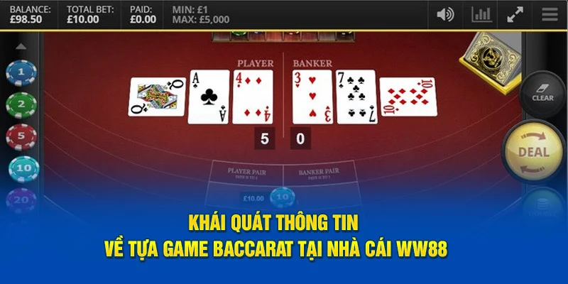 Khái quát thông tin về tựa game baccarat tại nhà cái WW88