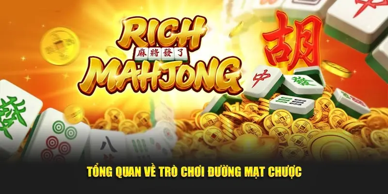 Tổng quan về trò chơi bài Đường Mạt Chược